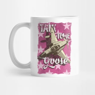 Talk to me goose Mug